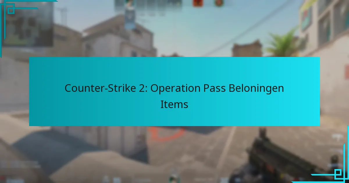 Counter-Strike 2: Operation Pass Beloningen Items