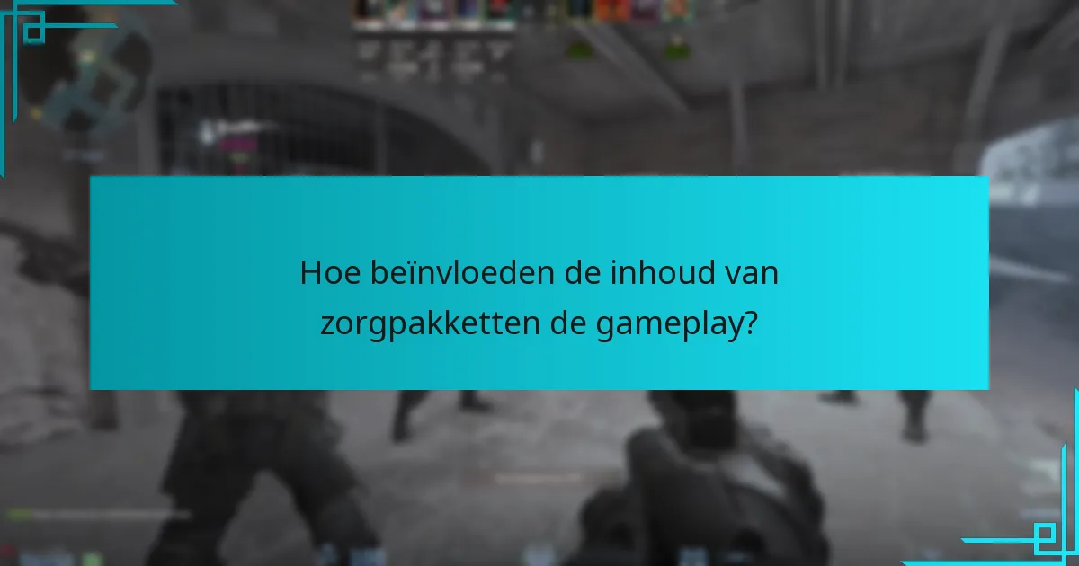 Hoe beïnvloeden de inhoud van zorgpakketten de gameplay?