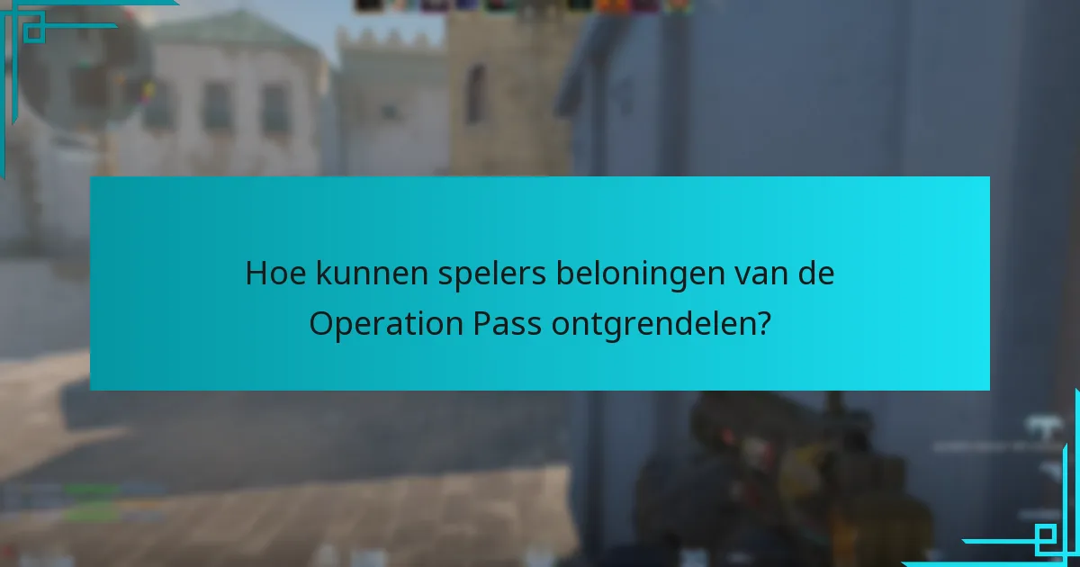 Wat zijn de voordelen van het kopen van de Counter-Strike 2 Operation Pass?