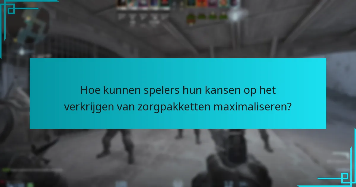 Hoe kunnen spelers hun kansen op het verkrijgen van zorgpakketten maximaliseren?
