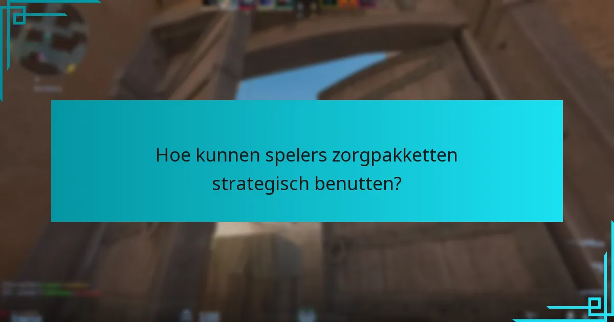 Hoe kunnen spelers zorgpakketten strategisch benutten?
