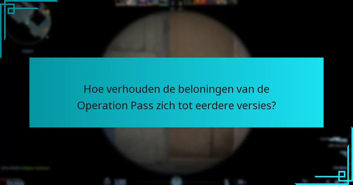 Hoe verhouden de beloningen van de Operation Pass zich tot eerdere versies?