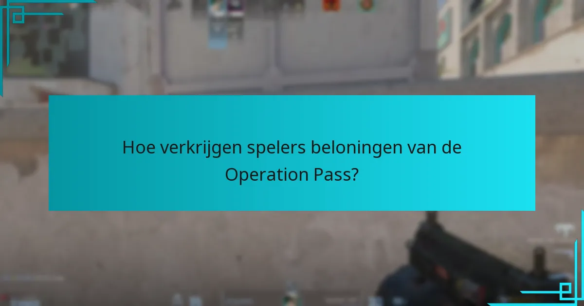 Hoe verkrijgen spelers beloningen van de Operation Pass?