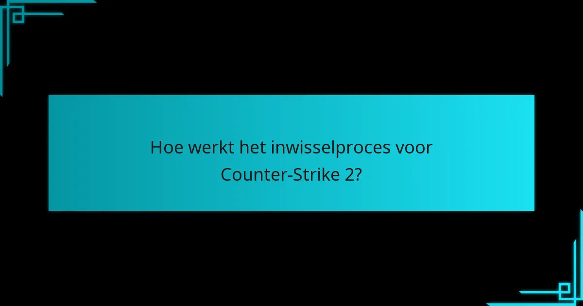 Welke recente updates beïnvloeden de inwisseling van Steam Wallet-codes in Counter-Strike 2?