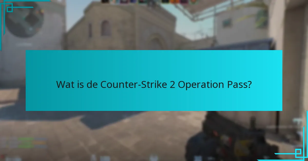 Hoe kunnen spelers hun beloningen uit de Operation Pass maximaliseren?