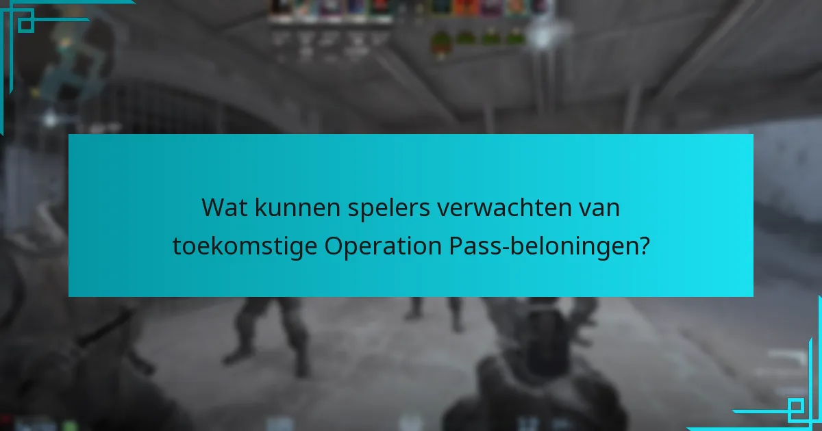 Wat zijn de meest gewilde beloningen uit eerdere Operation Passes?