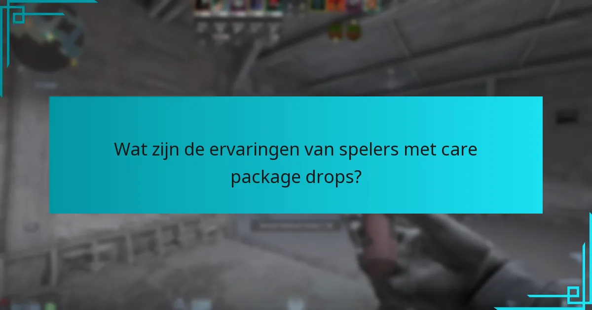 Welke statistische gegevens zijn beschikbaar over care package drops?