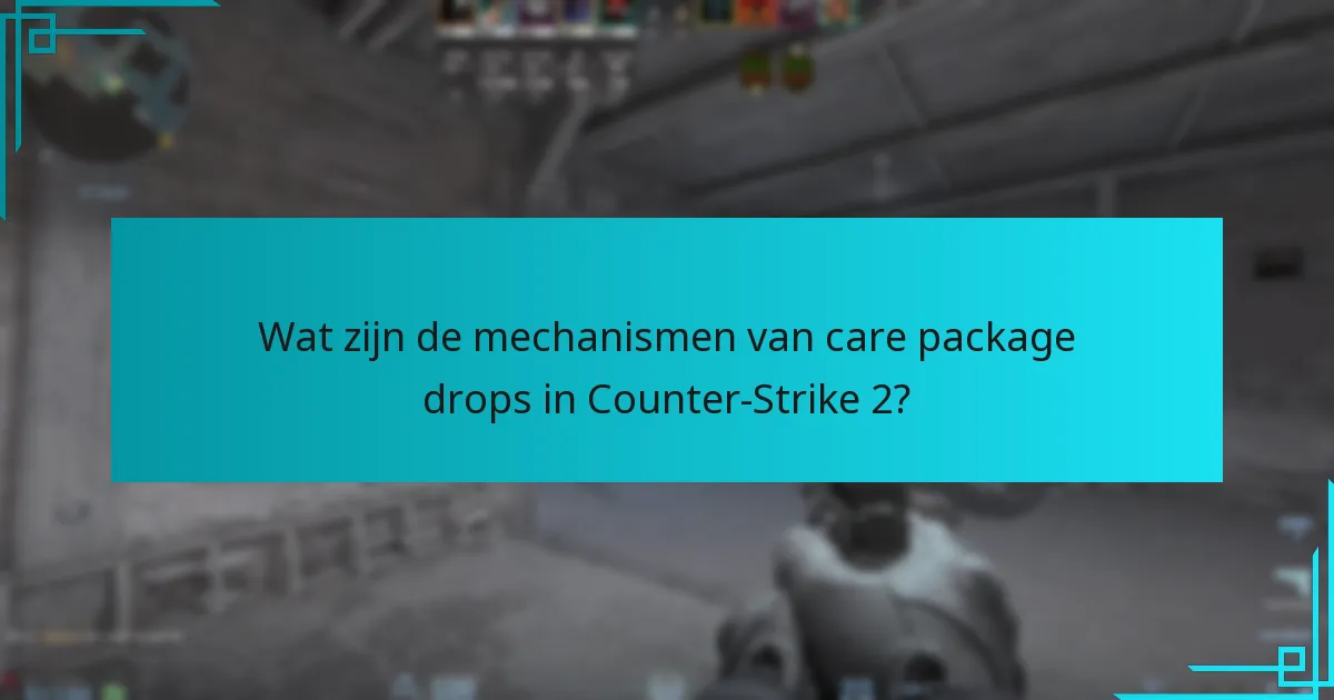 Hoe verhouden de mechanismen van care packages zich tot eerdere versies van Counter-Strike?