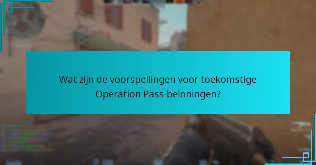 Wat zijn de voorspellingen voor toekomstige Operation Pass-beloningen?
