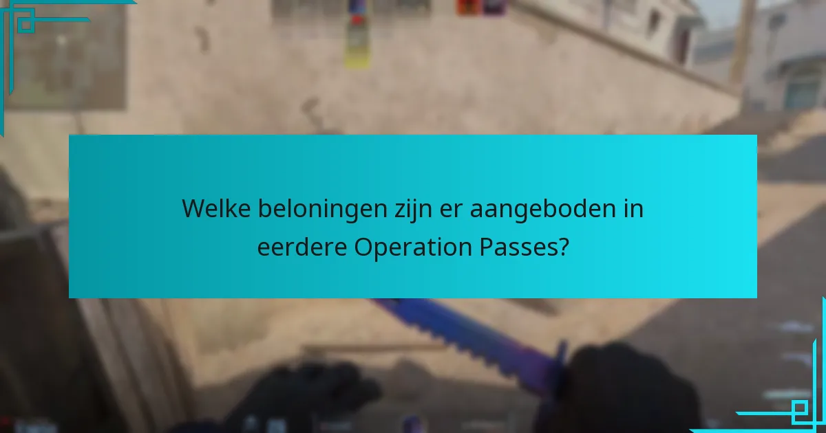 Welke beloningen zijn er aangeboden in eerdere Operation Passes?